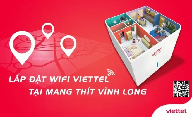 Lắp Đặt WiFi Viettel Mang Thít Vĩnh Long Ưu Đãi Tháng [t]/[n]