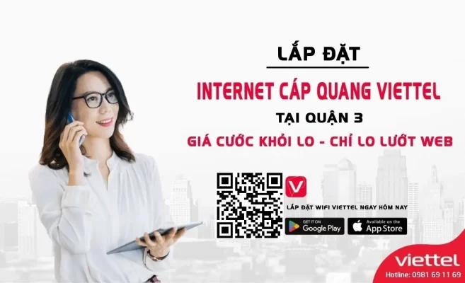 Lắp Đặt internet cáp quang viettel tại Quận 3 giá cước khỏi lo - chỉ lo lướt web