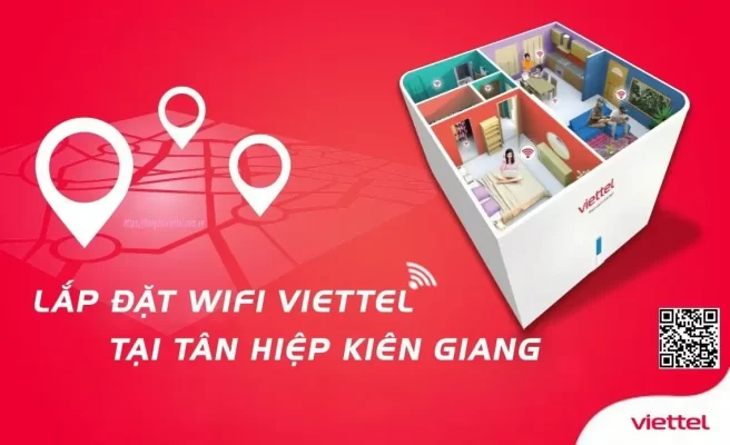 Lắp Đặt WiFi Viettel Tân Hiệp Kiên Giang Ưu Đãi Tháng [t]/[n]