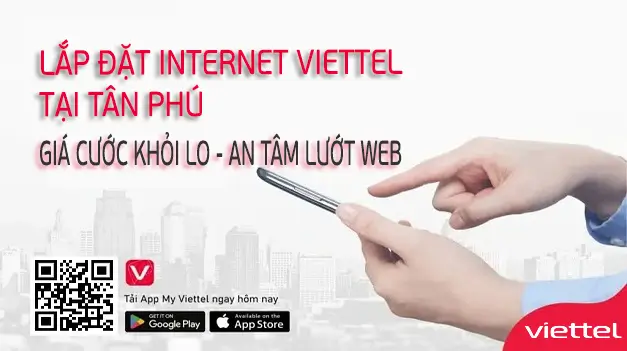 Lắp Đặt Internet Viettel Quận Tân Phú Khuyến Mãi Chỉ 220.000đ